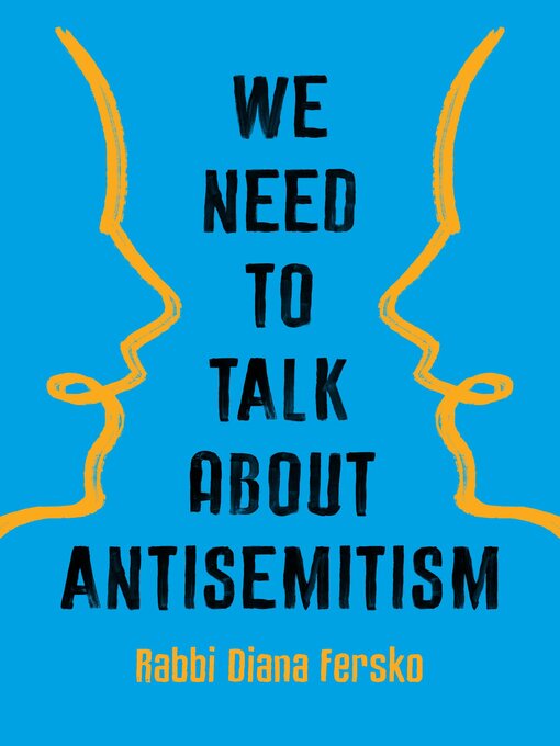 Title details for We Need to Talk About Antisemitism by Rabbi Diana Fersko - Available